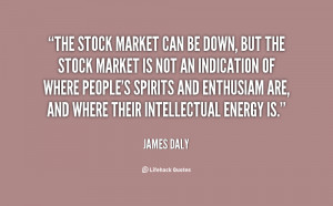 The stock market can be down, but the stock market is not an ...