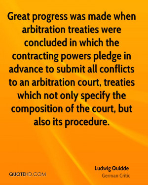 Great progress was made when arbitration treaties were concluded in ...