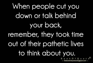 ... Behind My Back Quotes, Talk About Me Funny Quotes, Talk Back Quotes