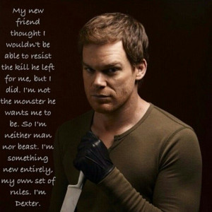 Dexter Quotes Dexter Quotes