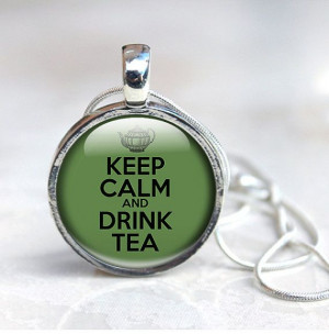 Green Necklace Keep calm and drink tea quote glass by GlassCharmed, £ ...