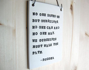 Buddha Quote - We Must Walk The Path - Ceramic Plaque - Wall Hanging ...