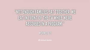 quote-Mehmet-Oz-not-enough-families-eat-together-we-eat-56155.png