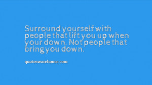 Lifting you up when you are down