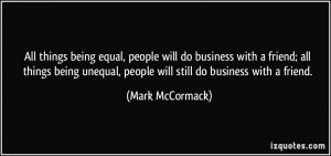 More Mark McCormack Quotes