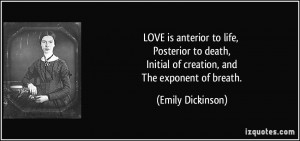 LOVE is anterior to life, Posterior to death, Initial of creation, and ...