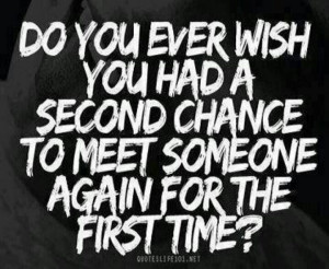 Second chance ... Quotes