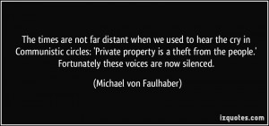 when we used to hear the cry in Communistic circles: 'Private property ...