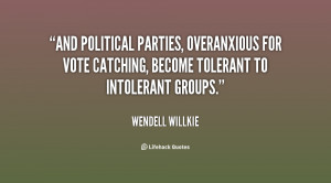 And political parties, overanxious for vote catching, become tolerant ...