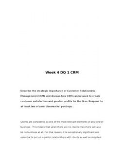 Week 4 DQ 1 CRM Describe the strategic importance of Customer ...