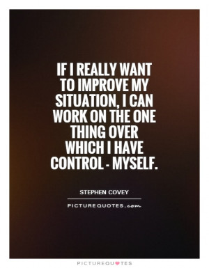Self Improvement Quotes Control Quotes Stephen Covey Quotes