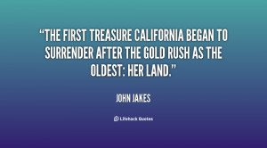 The first treasure California began to surrender after the Gold Rush ...