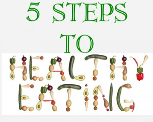 Five Steps To Healthy Eating