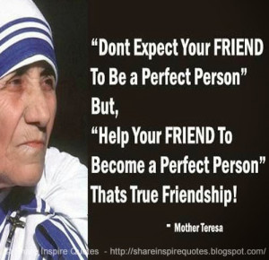 dont-expect-your-friend-to-be-a-perfect-person-but-help-your-friend-to ...