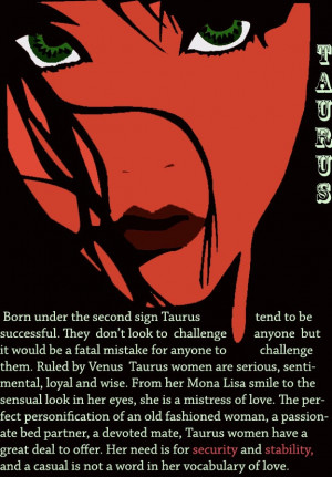 Taurus woman... me to a fucking T