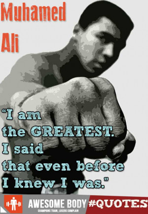 muhamed ali quotes how great i am i am the greatest i said that even ...