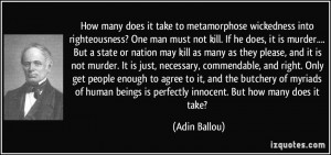 ... commendable, and right. Only get people enough to agree to it, and the