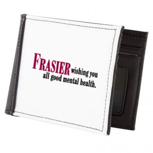 ... Gifts > Fraser Wallets > Frasier Good Mental Health Quote Mens Wallet