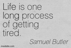 Tired of Life Quotes And Sayings Tired Life Quote