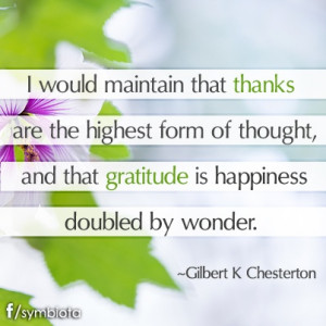 ... is happiness doubled by wonder. Quote By ~Gilbert K Chesterton