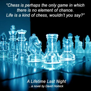 quotes about chess source http davidhomick com quote gallery