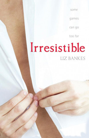 Blog Tour: Read an extract of Irresistible by Liz Bankes.