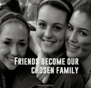 quotes about friends being chosen family