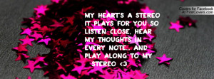 MY HEART'S A STEREOIT PLAYS FOR YOU SO Profile Facebook Covers