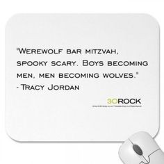 mitzvah 30 rocks werewolf quotes werewolf bars quotes mousepad mitzvah ...