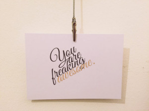 You Are Freaking Awesome typography motivational quote postcard art ...
