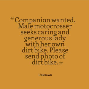 ... lady with her own dirt bike. Please send photo of dirt bike. #quotes