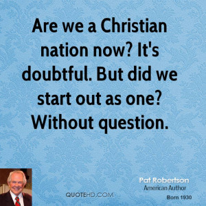 Are we a Christian nation now? It's doubtful. But did we start out as ...