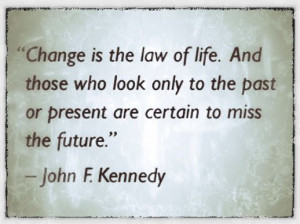 ... the present are certain to miss the future.