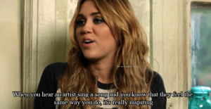 Miley Cyrus Quote (About artist, gif, inspiring, singer, song)