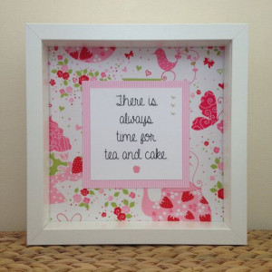 There is Always Time for Tea and Cake by LoulousLovelyLetters, £18.95