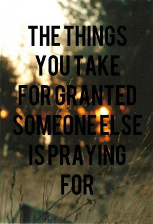Dont take for Granted