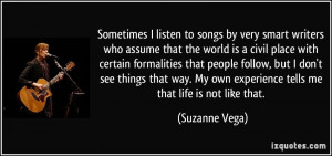 who assume that the world is a civil place with certain formalities ...