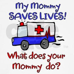 my mommy saves lives more emt b emt stuff 911 emt emt 3 2
