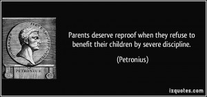 Parents deserve reproof when they refuse to benefit their children by ...