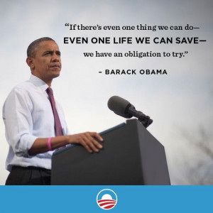 Gun Control Quotes Obama Barack obama on gun violence