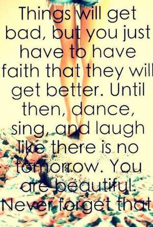 just have to have faith that they will get better. Until then, dance ...