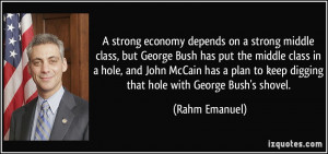 strong economy depends on a strong middle class, but George Bush has ...