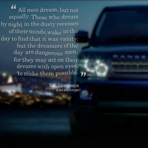 Quotes Picture: all men dream, but not equally those who dream by ...