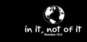 Christian bible verse Not Of This World NOTW Born Again Christian