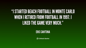 started beach football in Monte Carlo when I retired from football ...