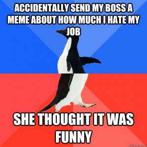 Socially Awkward Awesome Penguin - I sent it on Friday and had to wait ...