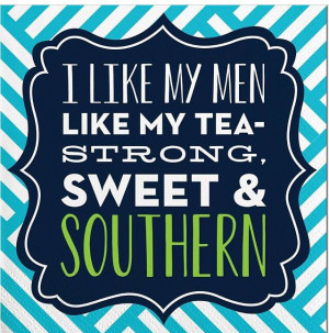 Strong, sweet, & southern