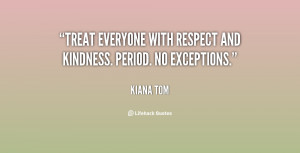 Treat Everyone With Respect Quotes. QuotesGram