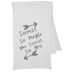 Invest In People Who In vest In You, Quote Scarf