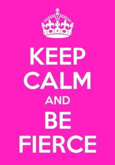 ... and f hairkeep calm fierce cheer quotes living stay fierce pictures